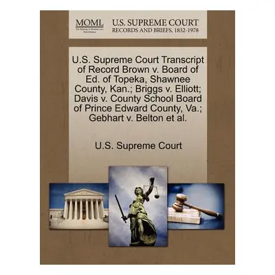 "U.S. Supreme Court Transcript of Record Brown V. Board of Ed. of Topeka, Shawnee County, Kan.; 