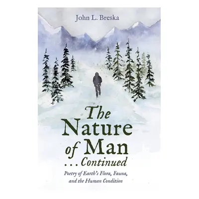 "The Nature of Man . . . Continued" - "" ("Breska John L.")