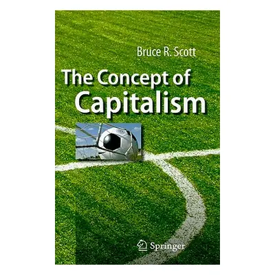 "The Concept of Capitalism" - "" ("Scott Bruce R.")