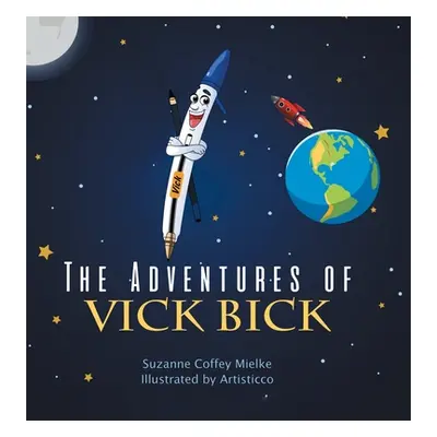 "The Adventures of Vick Bick" - "" ("Mielke Suzanne Coffey")