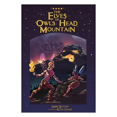 "The Elves of Owls Head Mountain" - "" ("Sutliff Jamie")