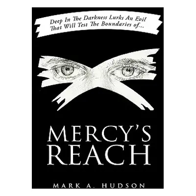 "Mercy's Reach" - "" ("Hudson Mark A.")