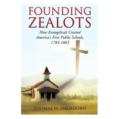 "Founding Zealots" - "" ("Hagedorn Thomas W.")