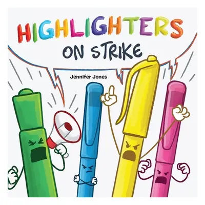 "Highlighters on Strike" - "" ("Jones Jennifer")