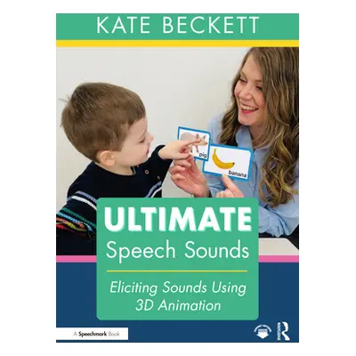 "Ultimate Speech Sounds: Eliciting Sounds Using 3D Animation" - "" ("Beckett Kate")