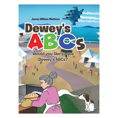 "Dewey's ABCs: Would you like to see Dewey's ABCs?" - "" ("Minthorn James William")