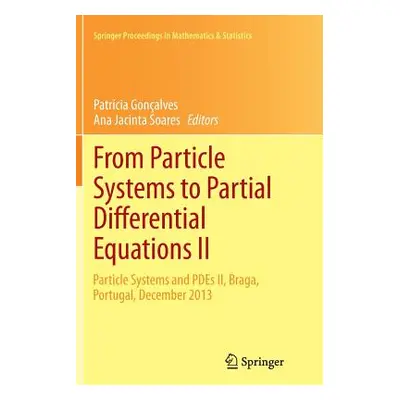 "From Particle Systems to Partial Differential Equations II: Particle Systems and Pdes II, Braga