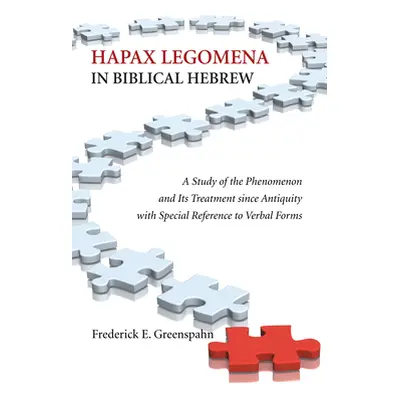 "Hapax Legomena in Biblical Hebrew" - "" ("Greenspahn Frederick E.")