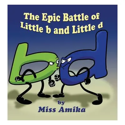 "The Epic Battle of Little b and Little d" - "" ("Miss Amika")