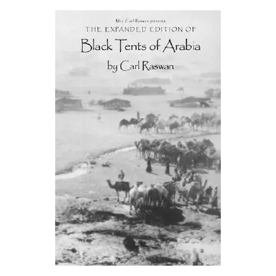 "Black Tents of Arabia" - "" ("Raswan Carl R.")