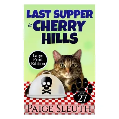 "Last Supper in Cherry Hills" - "" ("Sleuth Paige")