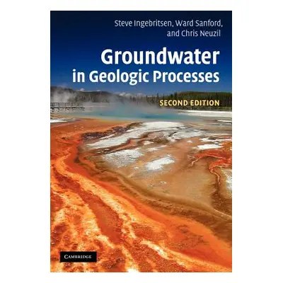 "Groundwater in Geologic Processes" - "" ("Ingebritsen Steven E.")