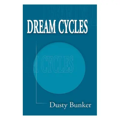 "Dream Cycles" - "" ("Bunker Dusty")