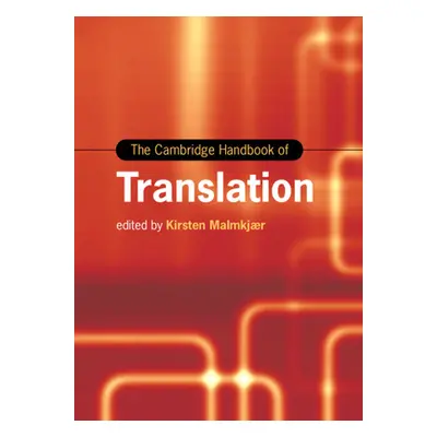 "The Cambridge Handbook of Translation" - "" ("Malmkjr Kirsten")