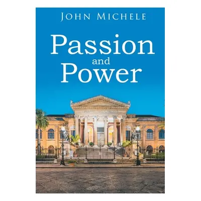 "Passion and Power" - "" ("Michele John")