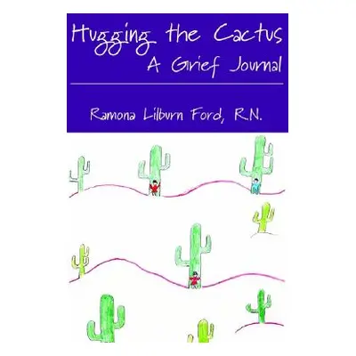 "Hugging the Cactus" - "" ("Ford Ramona Lilburn")