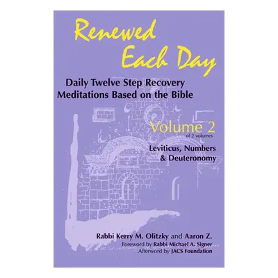 "Renewed Each Day--Leviticus, Numbers & Deuteronomy: Daily Twelve Step Recovery Meditations Base