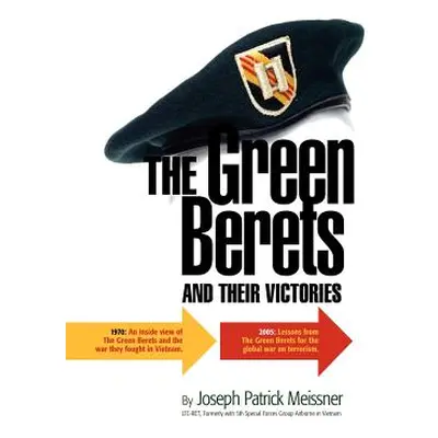 "The Green Berets and Their Victories" - "" ("Meissner Joseph Patrick")