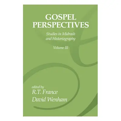 "Gospel Perspectives, Volume 3" - "" ("France R. T.")