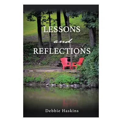 "Lessons and Reflections" - "" ("Haskins Debbie")