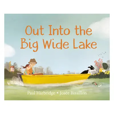 "Out Into the Big Wide Lake" - "" ("Harbridge Paul")