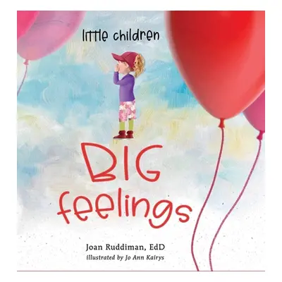 "Little Children, BIG Feelings" - "" ("Ruddiman Edd Joan")