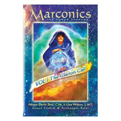 "Marconics: The Clarion Call" - "" ("Bird C. Ht Alison David")