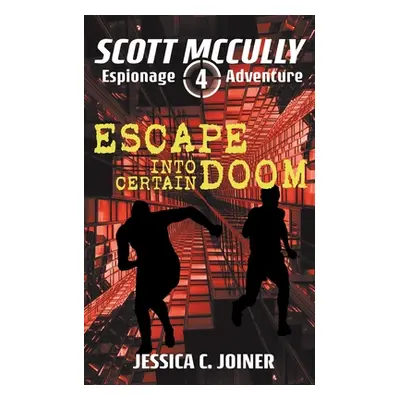 "Escape into Certain Doom" - "" ("Joiner Jessica C.")