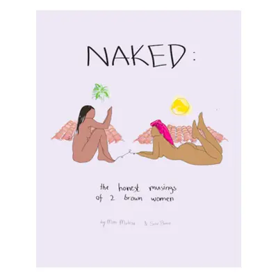 "Naked: The Honest Musings of 2 Brown Women" - "" ("Mutesa Mimi")