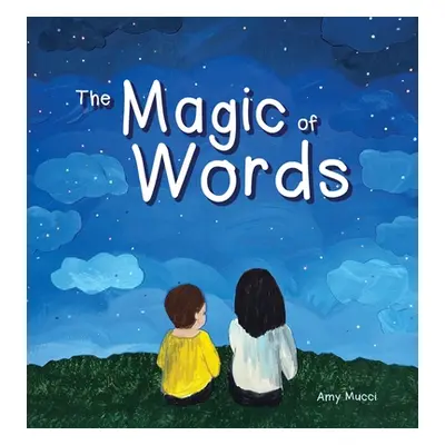 "The Magic of Words" - "" ("Mucci Amy")