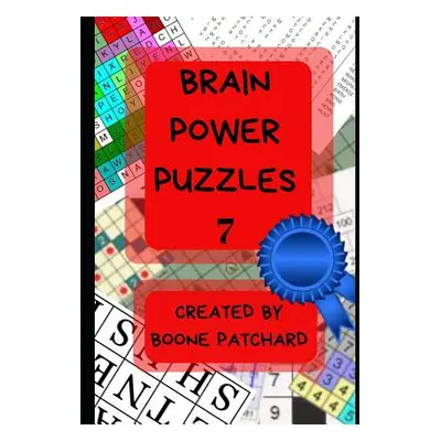 "Brain Power Puzzles 7: 200 Plus Puzzles, Word Searches, Anagrams, Cryptograms, Pictograms, Word