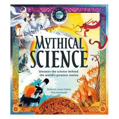 Mythical Science (Lewis-Oakes Rebecca)