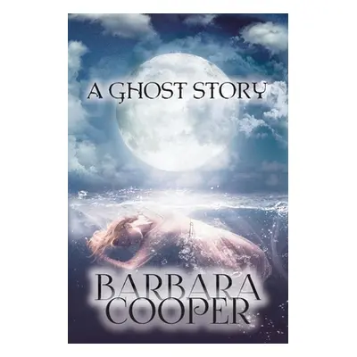 "Ghost Story" - "" ("Cooper Barbara")