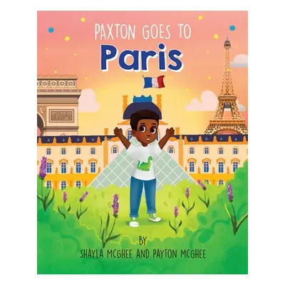 "Paxton Goes to Paris" - "" ("McGhee Shayla")