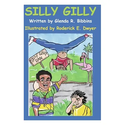 "Silly Gilly" - "" ("Bibbins Glenda R.")