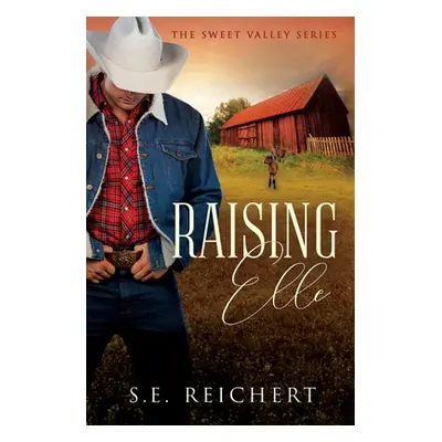 "Raising Elle" - "" ("Reichert S. E.")