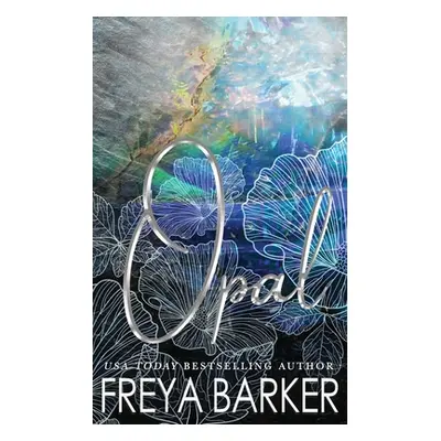 "Opal" - "" ("Barker Freya")