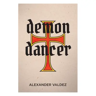 "Demon Dancer" - "" ("Valdez Alexander")