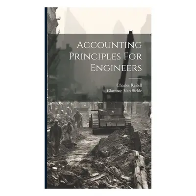 "Accounting Principles For Engineers" - "" ("Reitell Charles")