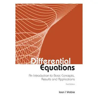 "Differential Equations: An Introduction to Basic Concepts, Results and Applications (Third Edit