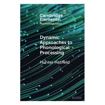 "Dynamic Approaches to Phonological Processing" - "" ("Hatfield Hunter")