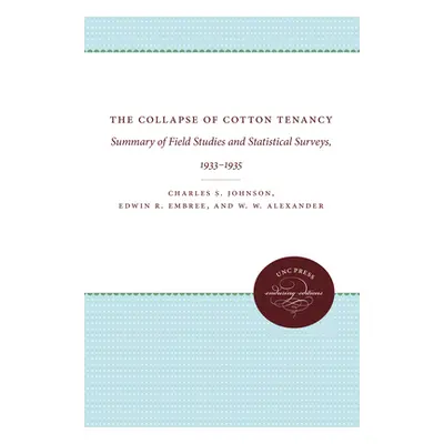 "The Collapse of Cotton Tenancy: Summary of Field Studies and Statistical Surveys, 1933-1935" - 