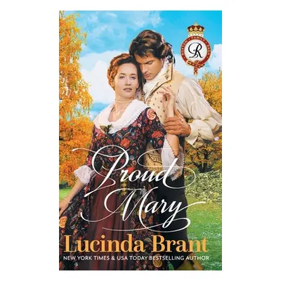 "Proud Mary: A Georgian Historical Romance" - "" ("Brant Lucinda")