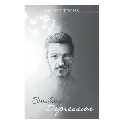 "Smiling Depression" - "" ("Porteous J. J.")