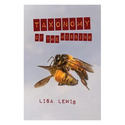 "Taxonomy of the Missing" - "" ("Lewis Lisa")