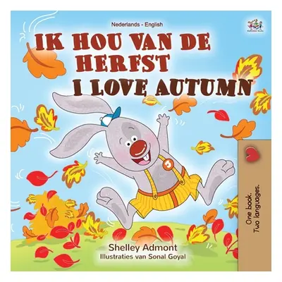 "I Love Autumn (Dutch English bilingual book for children)" - "" ("Admont Shelley")