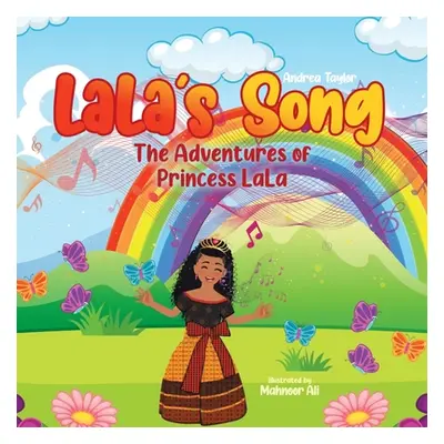 "Lala's Song: The Adventures of Princess LaLa" - "" ("Taylor Andrea")