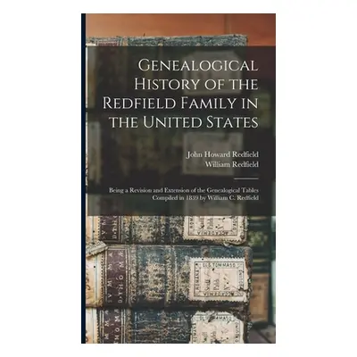 "Genealogical History of the Redfield Family in the United States: Being a Revision and Extensio