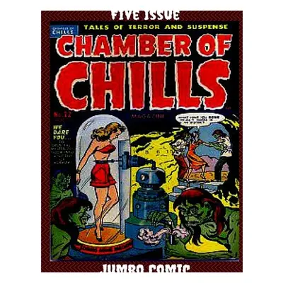 "Chamber of Chills Five Issue Jumbo Comic" - "" ("Powell Bob")