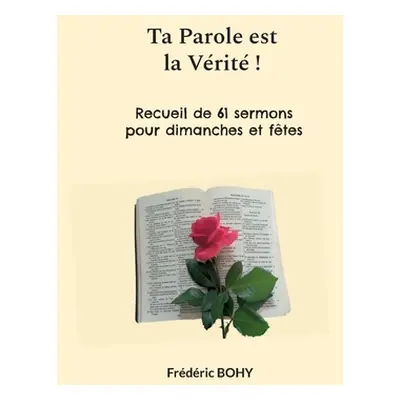 "Ta Parole est la Vrit !" - "" ("Bohy Frdric")